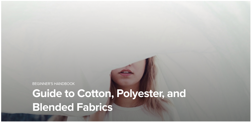 Guide to Cotton, Polyester, and Blended Fabrics